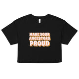 Make Your Ancestors Proud Women’s crop top