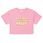 Make Your Ancestors Proud Women’s crop top